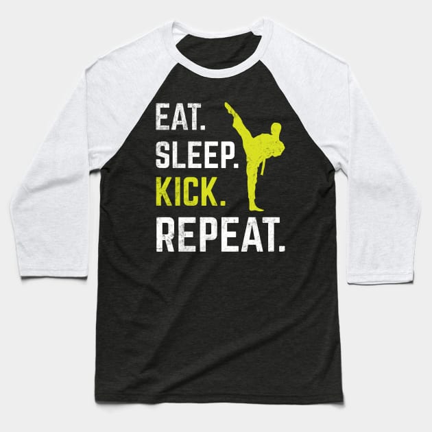 Eat Sleep Kick Repeat Funny Taekwondo Karate Sport Gift Baseball T-Shirt by HCMGift